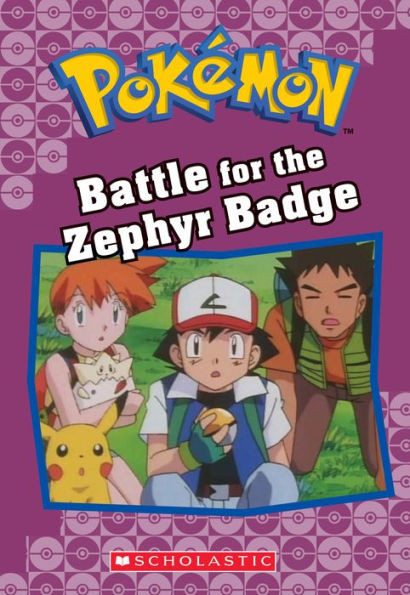 Battle for the Zephyr Badge (Pokomon Classic Chapter Book #13) (20) (Pokomon Chapter Books)