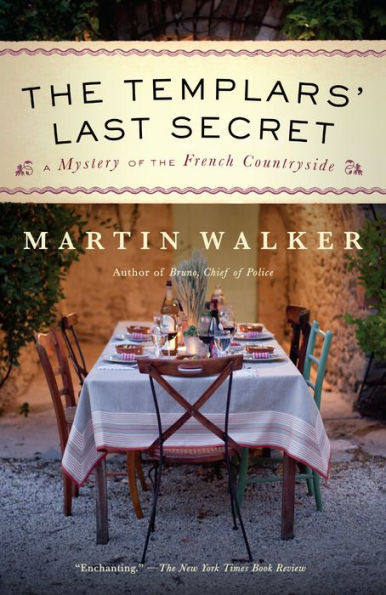 The Templars' Last Secret: A Mystery of the French Countryside (Bruno, Chief of Police Series)