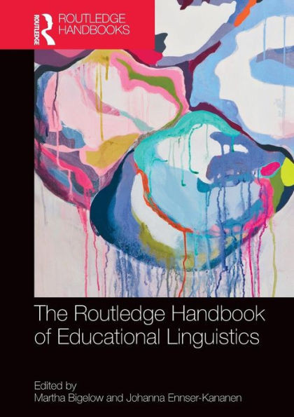 The Routledge Handbook of Educational Linguistics (Routledge Handbooks in Applied Linguistics)
