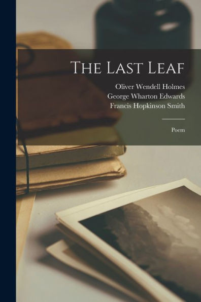 The Last Leaf: Poem