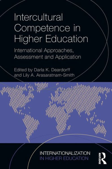 Intercultural Competence in Higher Education: International Approaches, Assessment and Application (Internationalization in Higher Education Series)