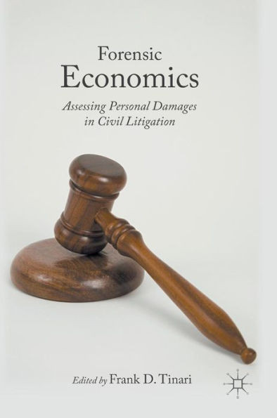 Forensic Economics: Assessing Personal Damages in Civil Litigation