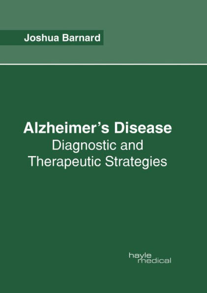 Alzheimer'S Disease: Diagnostic And Therapeutic Strategies