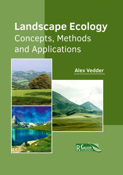 Landscape Ecology: Concepts, Methods And Applications