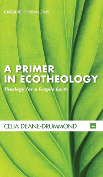 A Primer In Ecotheology (Cascade Companions)