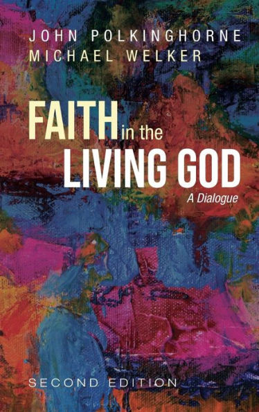 Faith In The Living God, 2Nd Edition