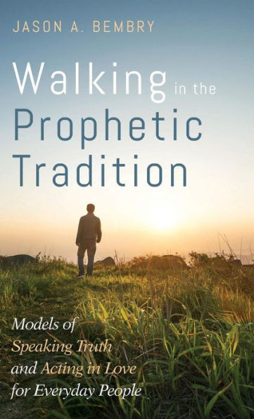 Walking In The Prophetic Tradition