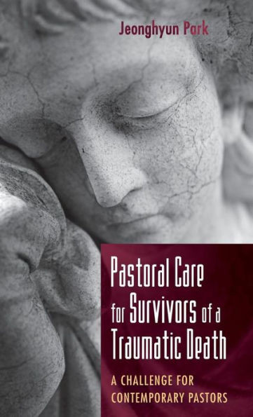 Pastoral Care For Survivors Of A Traumatic Death