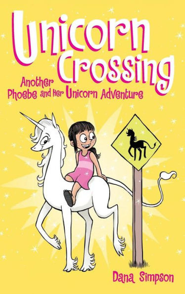 Unicorn Crossing: Another Phoebe And Her Unicorn Adventure