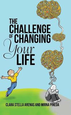The Challenge Of Changing Your Life