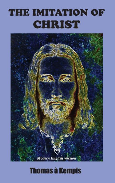 Imitation Of Christ: Modern English Version