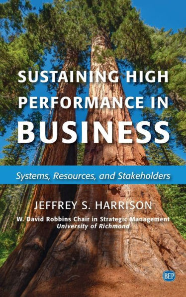 Sustaining High Performance In Business: Systems, Resources, And Stakeholders