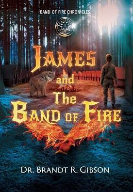 James And The Band Of Fire (Band Of Fire Chronicles)