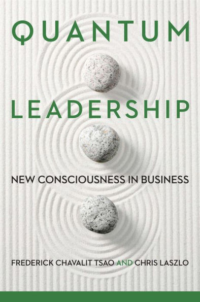 Quantum Leadership: New Consciousness In Business