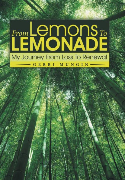 From Lemons To Lemonade: My Journey From Loss To Renewal