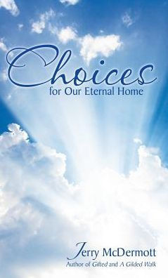 Choices: For Our Eternal Home
