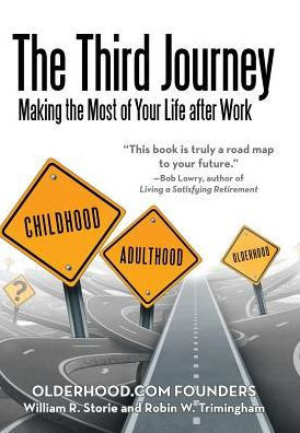 The Third Journey: Making The Most Of Your Life After Work