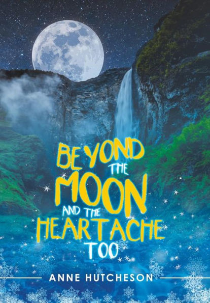 Beyond The Moon And The Heartache Too