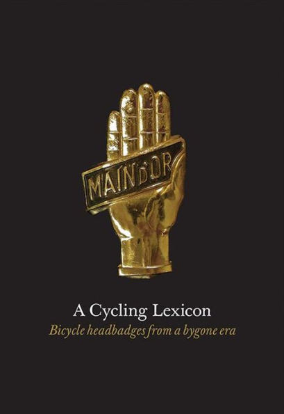 A Cycling Lexicon: Bicycle Headbadges From A Bygone Era
