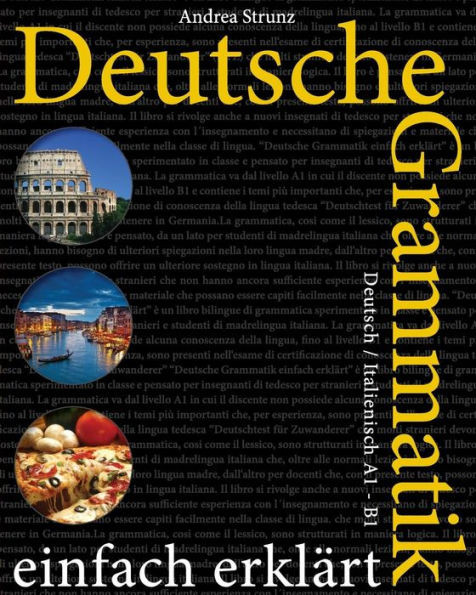 Deutsche Grammatik Einfach Erklärt: Deutsch / Italienisch A1 - B1 (German Edition)