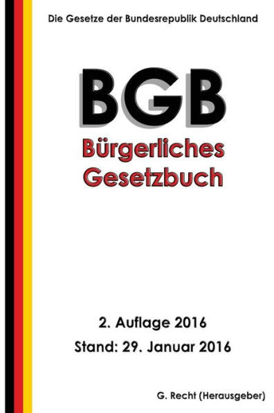 Das Bgb - Bürgerliches Gesetzbuch, 2. Auflage 2016 (German Edition)
