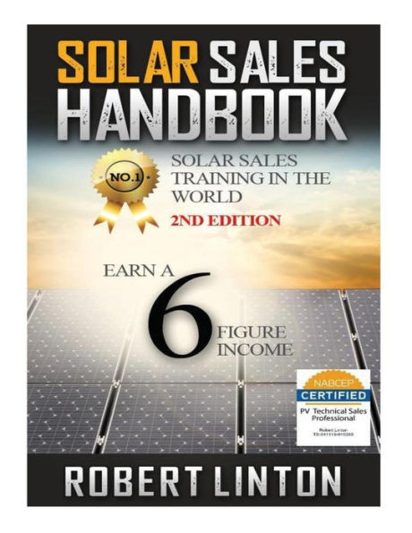 Solar Sells Handbook 2Nd Edition: Earn A 6 Figure Income