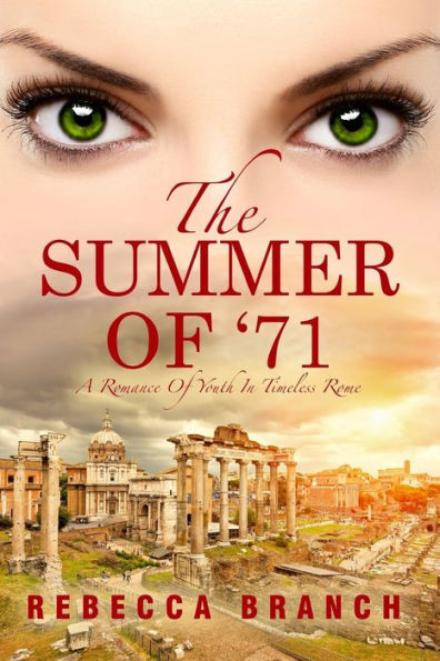 The Summer Of '71: A Romance Of Youth In Timeless Rome (Art Historian Super-Hero)