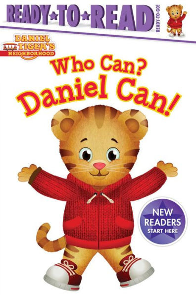 Who Can? Daniel Can!: Ready-To-Read Ready-To-Go! (Daniel Tiger'S Neighborhood)