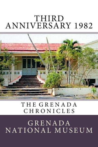 Third Anniversary 1982: The Grenada Chronicles