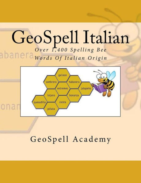 Geospell Italian: Spelling Bee Words: Over 1,400 Spelling Bee Words Of Italian Origin