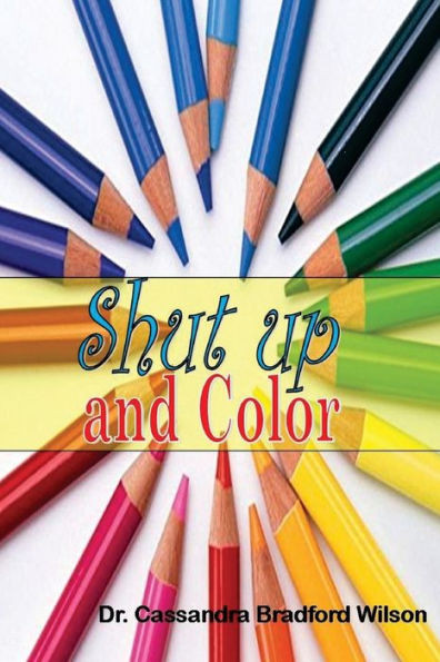 Shut Up And Color