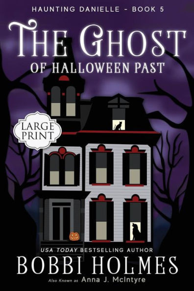 The Ghost Of Halloween Past (Haunting Danielle) (Volume 5)