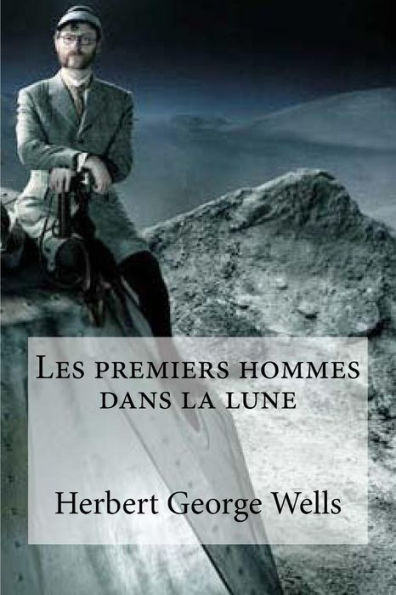 Les Premiers Hommes Dans La Lune (French Edition)