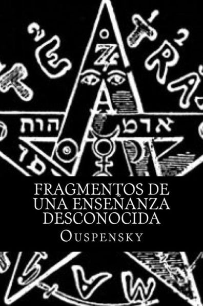Fragmentos De Una Enseñanza Desconocida (Spanish Edition)