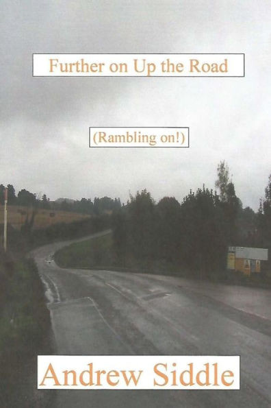 Further On Up The Road: (Rambling On!)