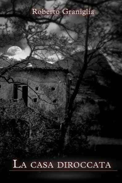 La Casa Diroccata (Italian Edition)
