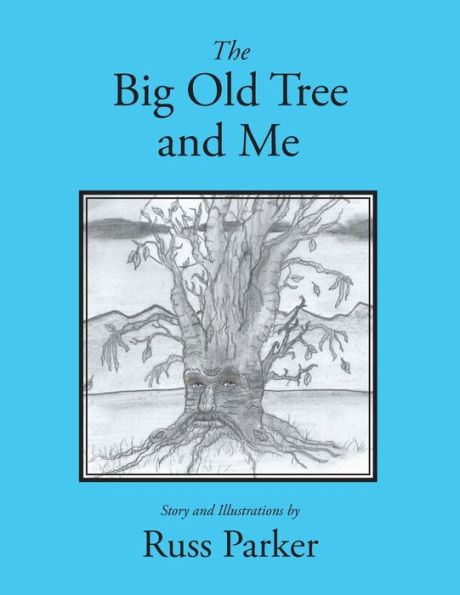 The Big Old Tree And Me