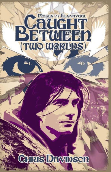 Caught Between (Two Worlds): Mages Of Elsynvaal