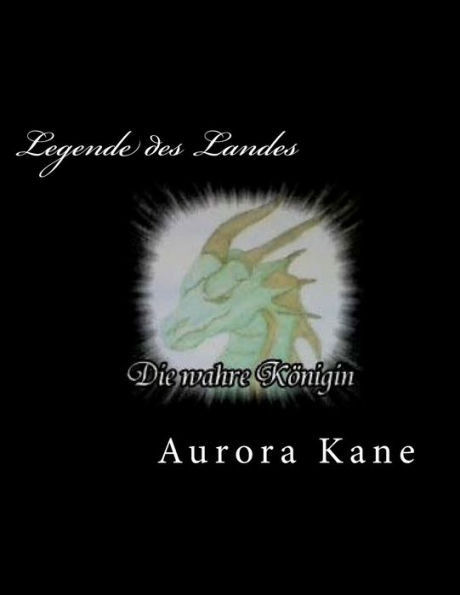 Legende Des Landes: Die Wahre Koenigin (Die Wahre Königin) (German Edition)