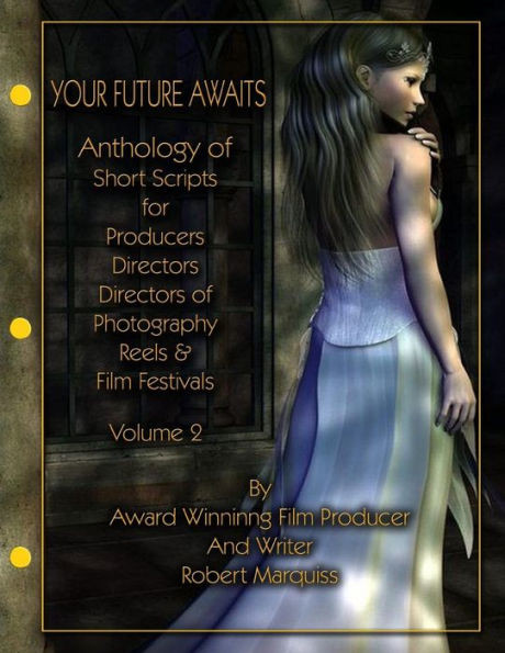 Anthology Of Short Scripts Volume 2 (Short Scripts By Obert Marquiss)