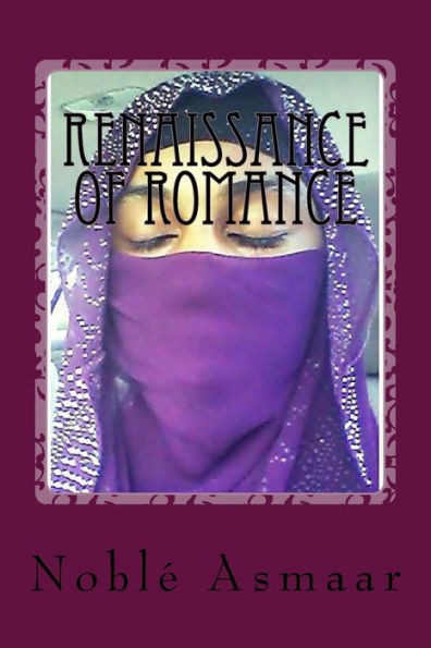 Renaissance Of Romance: A Memoir Of Lyrical Poems (Romance For Forever And A Day)