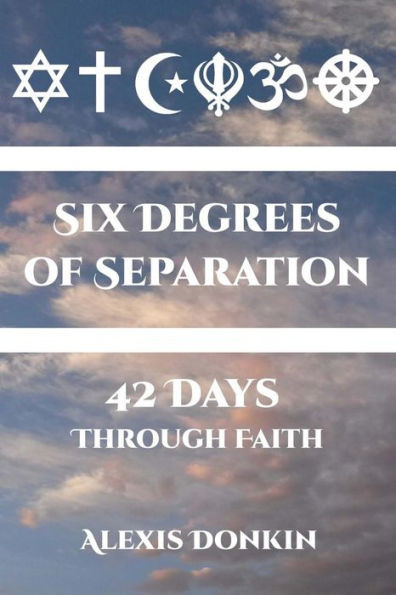 Six Degrees Of Separation:: 42 Days Through Faith