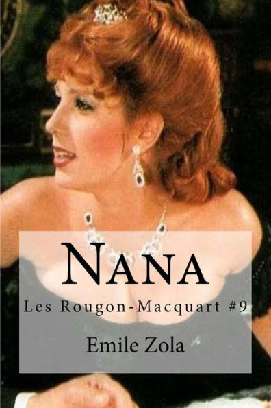 Nana: Les Rougon-Macquart #9 (French Edition)