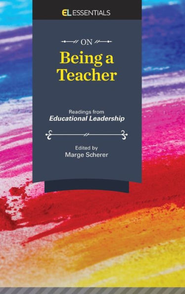 On Being A Teacher: Readings From Educational Leadership (El Essentials)