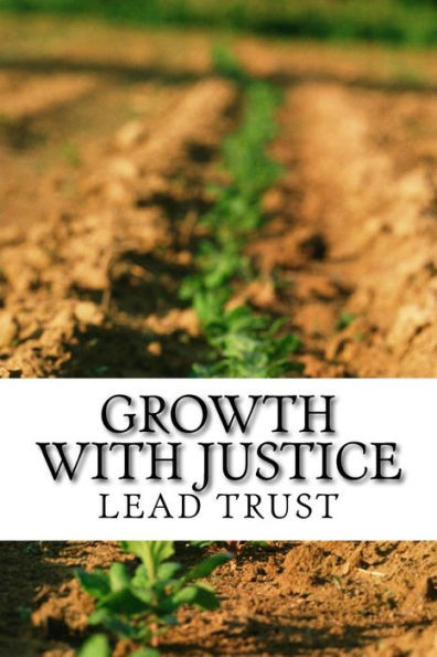 Growth With Justice: A Compendium Of Papers Presented For National Seminar On Growth With Justice (Lead Trust Seminars)