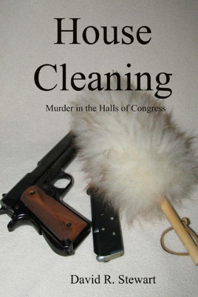 House Cleaning: Murder In The Halls Of Congress