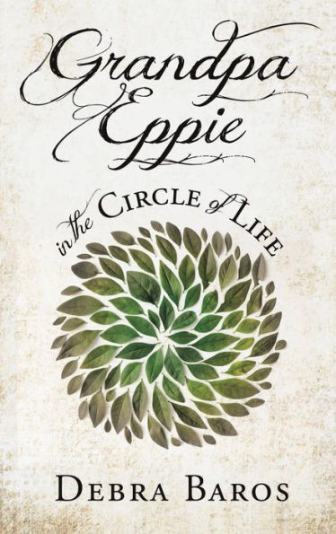 Grandpa Eppie In The Circle Of Life
