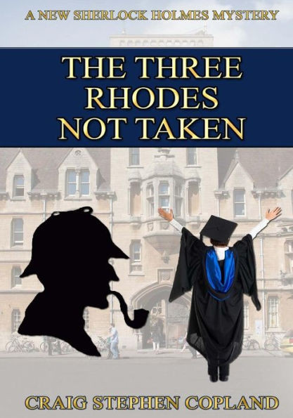 The Three Rhodes Not Taken - Large Print: A New Sherlock Holmes Mystery (New Sherlock Holmes Mysteries)