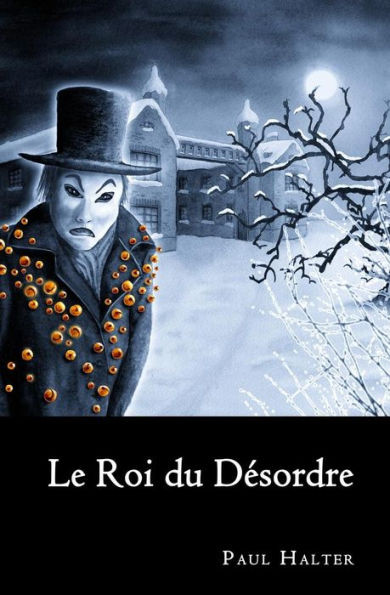 Le Roi Du DEsordre (French Edition)