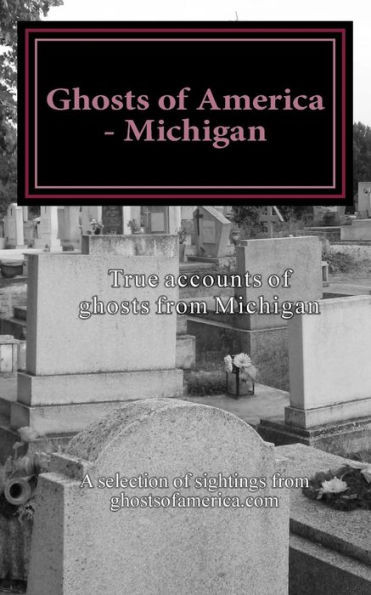 Ghosts Of America - Michigan (Ghosts Of America Local)